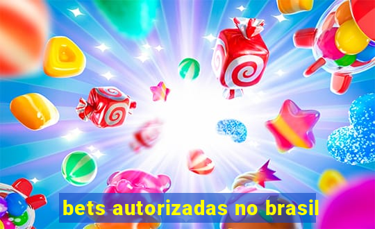 bets autorizadas no brasil